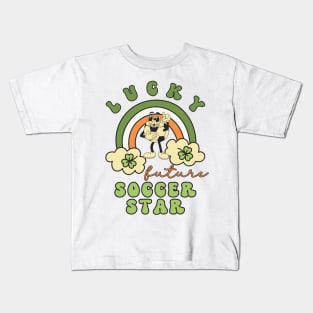 Lucky Future Soccer Star for Kids, St. Patricks Day Kids Gift, Future Soccer Star, Lucky Shamrock, Rainbow Lucky Future Soccer Star Kids Kids T-Shirt